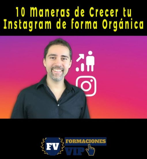 10 Maneras de Crecer tu Instagram de forma Orgánica