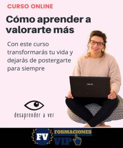 Cómo Aprender a Valorarte Más