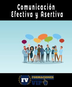 Comunicación Efectiva y Asertiva