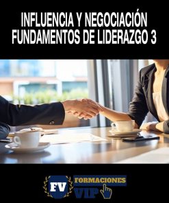 Influencia y Negociación – Fundamentos de Liderazgo 3