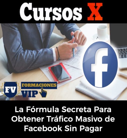 La Fórmula Secreta Para Obtener Tráfico Masivo de Facebook Sin Pagar