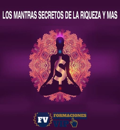 Los Mantras Secretos de la Riqueza y mas
