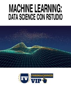 Machine Learning: Data Science con RStudio