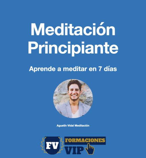 Meditación para Principiantes - Aprende a meditar en 7 días