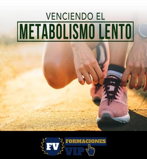 Venciendo el Metabolismo Lento