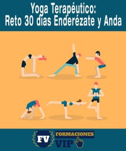 Yoga Terapéutico: Reto 30 días Enderézate y Anda
