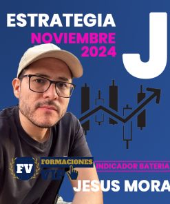 Estrategia J + Indicador Batería – Curso de Trading Jesús Mora (Noviembre 2024) 📈🔥