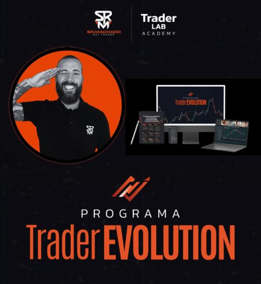 Programa Trader Evolution 2024 - Sr Machado