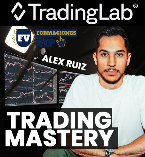 Trading Mastery - Alex Ruiz | TradingLab 📈🔥