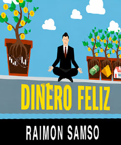 Dinero Feliz | Las leyes espirituales de la riqueza